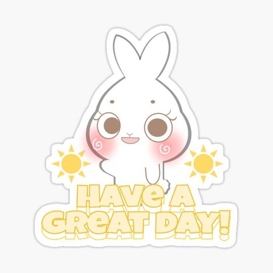Discover Have A Great Day Bunny