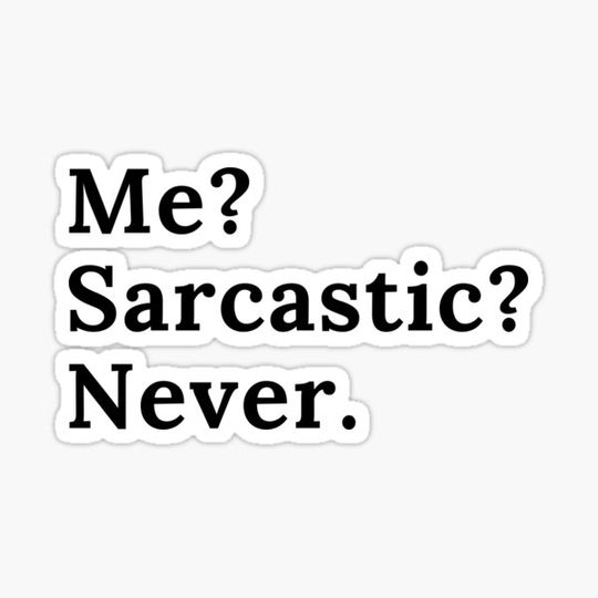 Discover Me? Sarcastic? Never. | Sarcasm | Funny | Joke