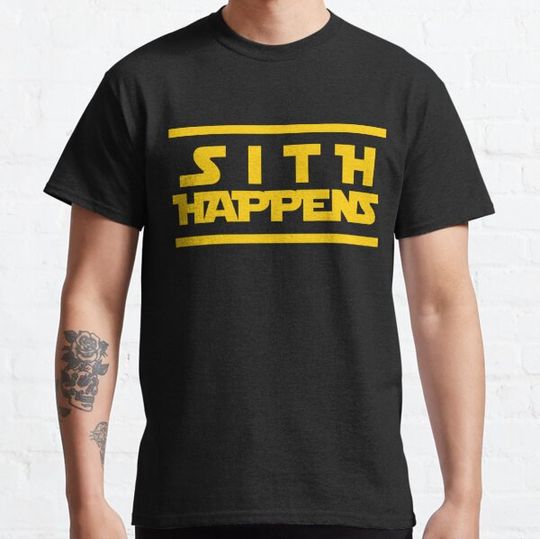 Discover The SITH HAPPENS Design
