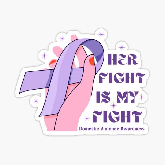 Discover Her fight is my fight, domestic violence awareness