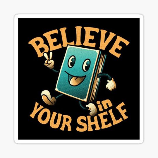 Discover Believe In Your Shelf by Tobe Fonseca
