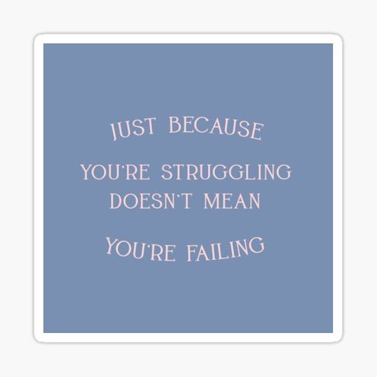 Discover Just Because You're Struggling Doesn't Mean You're Failing