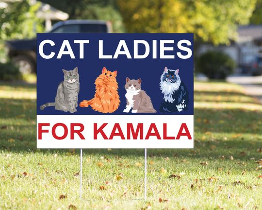 Discover Cat Ladies for Kamala Harris Yard Sign