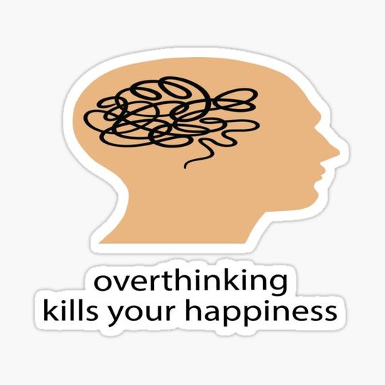 Discover Overthinking Stop Your Happines