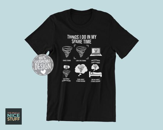 Discover Storm Chaser T-Shirt | Things I Do In My Spare Time, Meteorology