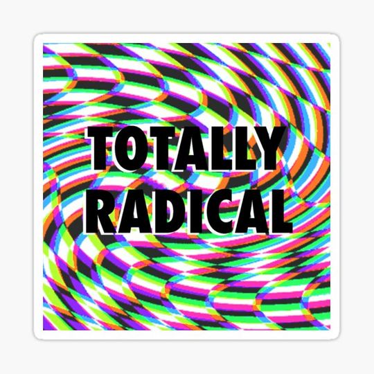 Discover Totally Rad