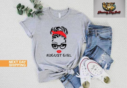 Discover August Girl T-Shirt, August Birthday Tee, Birthday Girl Shirt
