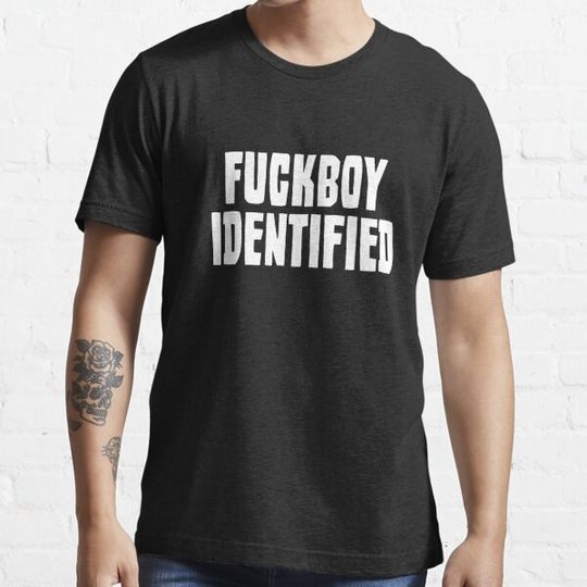 Discover Fuckboy Identified