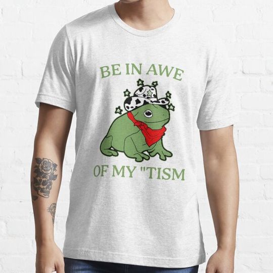 Discover Be In Awe Of My "Tism Howdy Frog