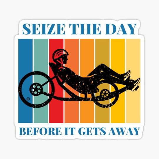 Discover Recumbent Life Design - Seize the Day Guy Tadpole