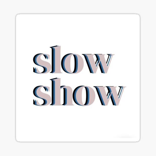 Discover slow show