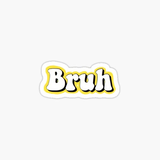 Discover Bruh yellow
