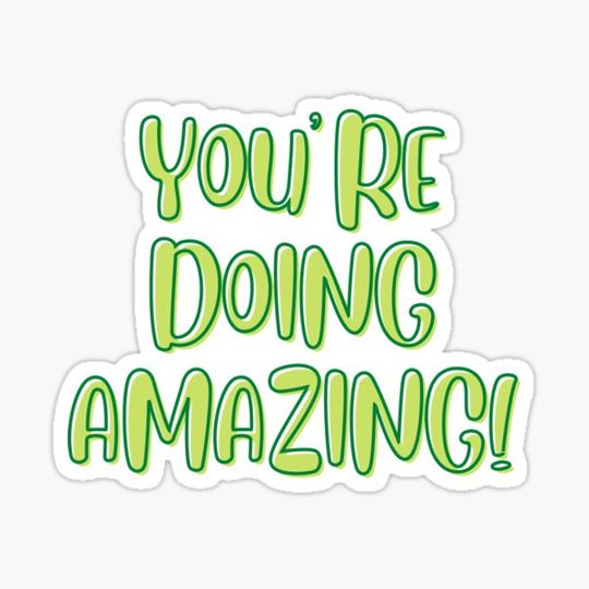 Discover You’re doing amazing! | self care and encouragement