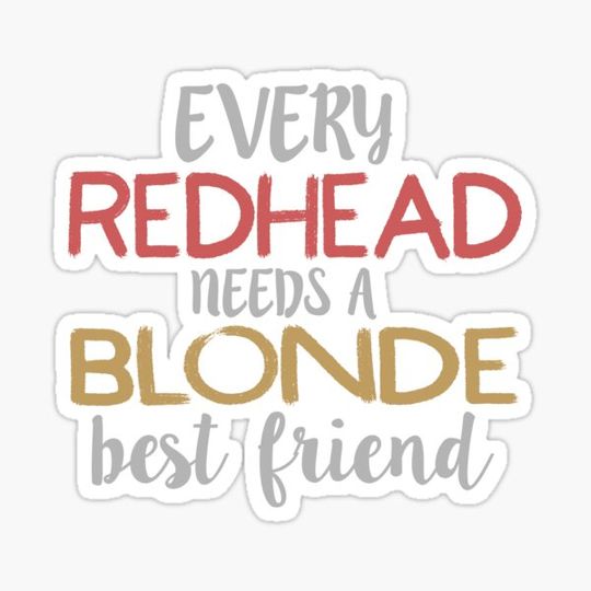 Discover EVERY REDHEAD NEEDS A BLONDE Best Friend BFF Bestie product