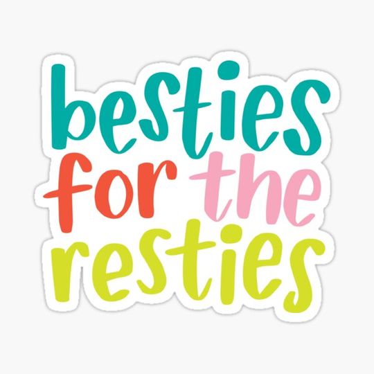 Discover Besties for the Restie
