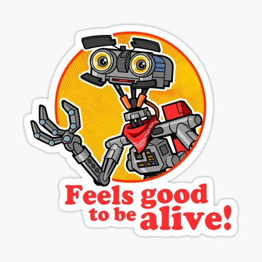 Discover Feels Good To Be Alive Johnny Five Sticker