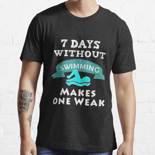 Discover Funny Boy Swimmer Gift 7 days Without Swimming Makes One Weak!