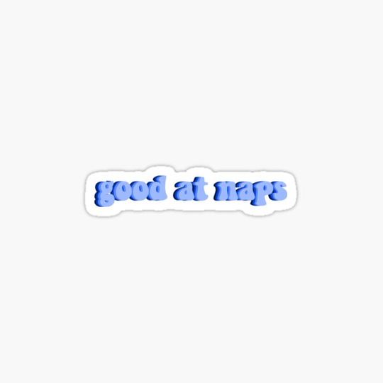 Discover good at naps