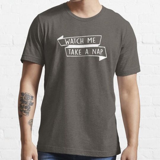 Discover Watch Me Take A Nap Banner Tshirt