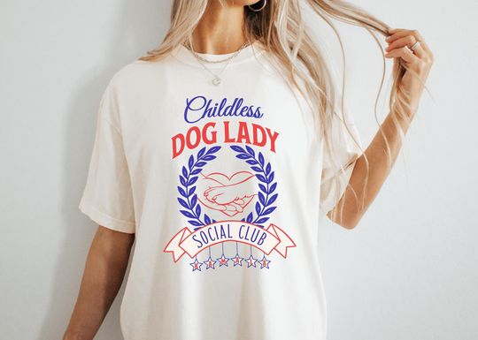 Discover Childless Dog Lady | Kamala Shirt | President 2024 Tshirt, Girl Power