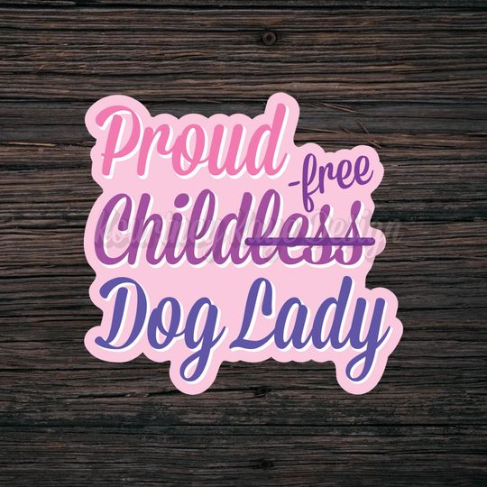 Discover Childless Dog Lady Sticker, Childfree By Choice, Kamala Harris