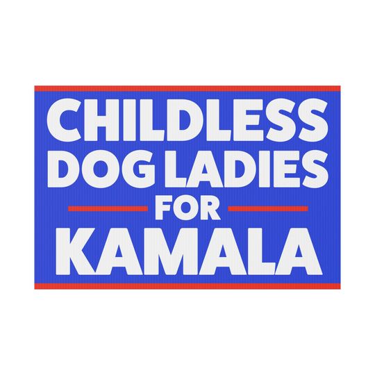 Discover Childless Dog Ladies for Kamala Plastic Yard Sign, Dog Lady for Kamala
