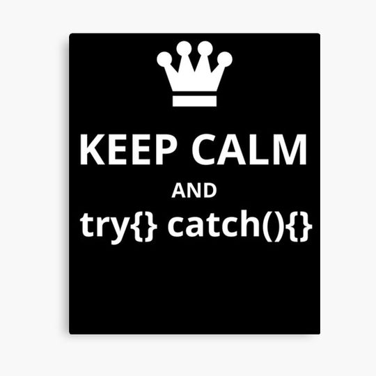 Discover Computer Geek Keep Calm And Try Catch