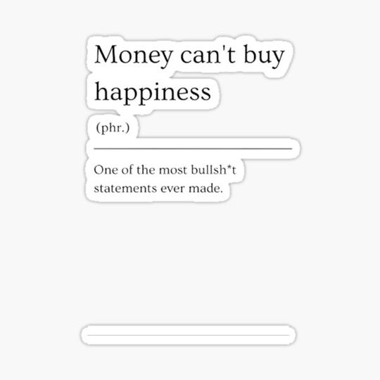 Discover Money can't buy happiness | Funny Dictionary Definition