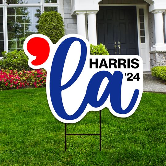 Discover Comma La Kamala Harris 2024 Yard Sign - Coroplast Kamala Harris For President 2024 Sign