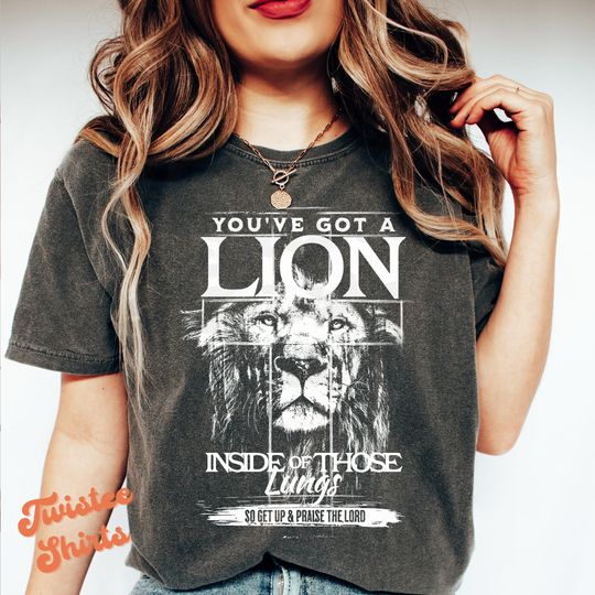 Discover Christian  Shirt - You've Got A Lion Inside Of Those Lungs White Shirt