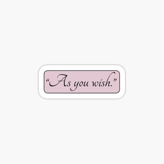 Discover "As you wish"