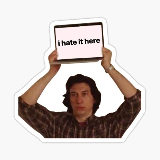 Discover Adam Driver I hate it here