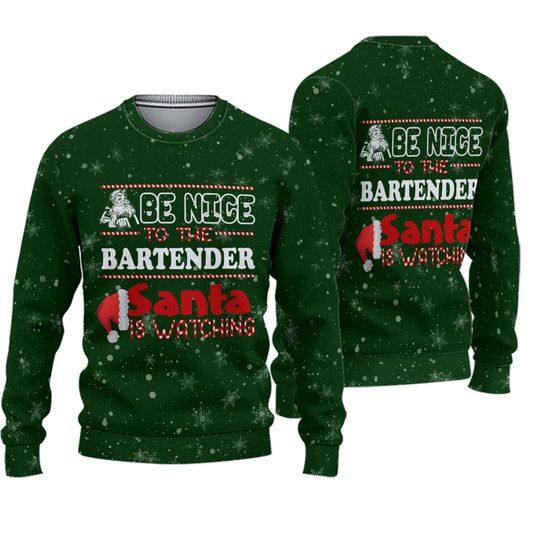 Discover Be Nice To The Bartender Santa Is Watching Pattern 3D Sweater