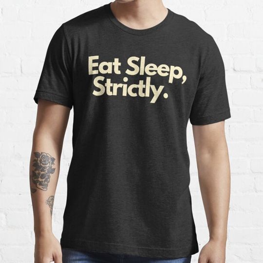 Discover Eat Sleep Strictly