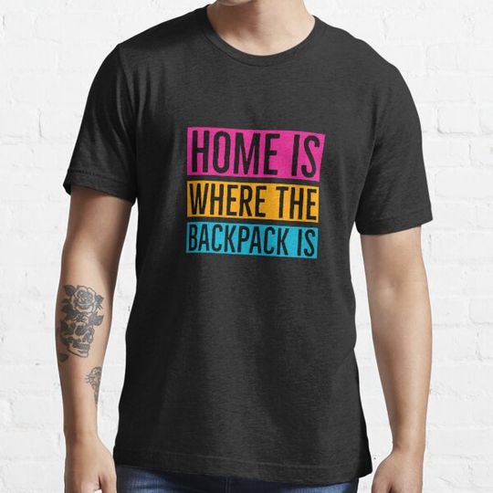 Discover Home is Where The Backpack Is