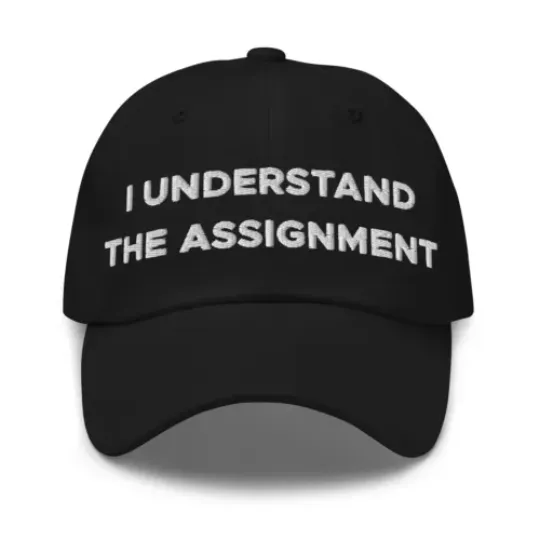 Discover I Understand The Assignment Hat (Embroidered Dad Cap) Kamala Harris 2024 Hat