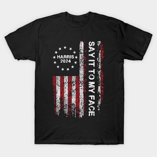 Discover Kamala Harris T-Shirt, Say It To My Face, For the People Shirt TG0Z32