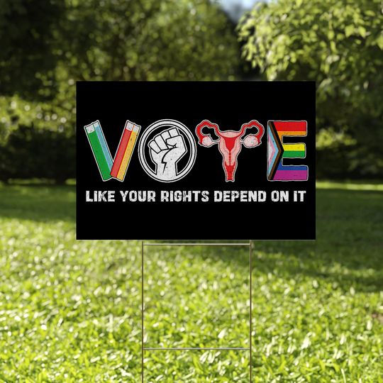 Discover Vote Like Your Rights Depend On It Yard Sign With H Stake Human Rights
