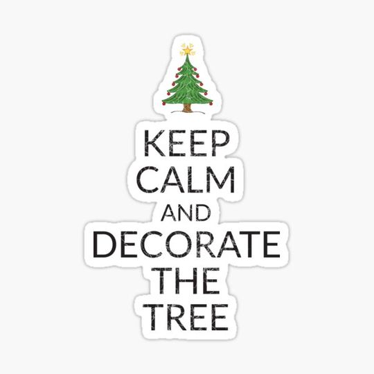 Discover Keep Calm and Decorate The Tree Distressed Style
