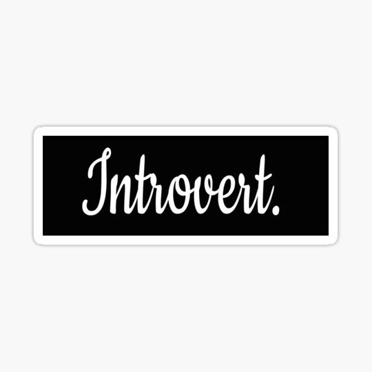 Discover Black and white "Introvert" saying
