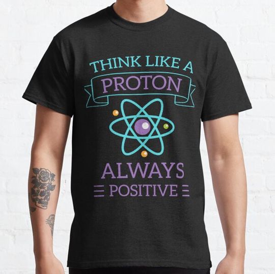 Discover Think Like A Proton - Always Positive