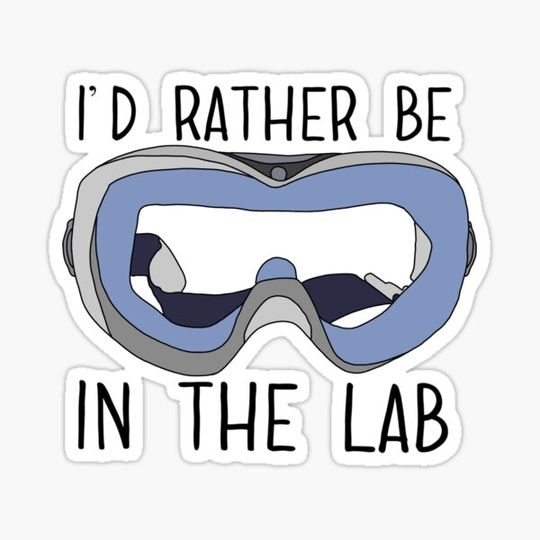 Discover Id Rather Be in The Lab