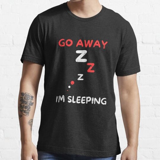 Discover Go away i'm sleeping