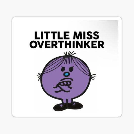 Discover Little Miss Overthinker
