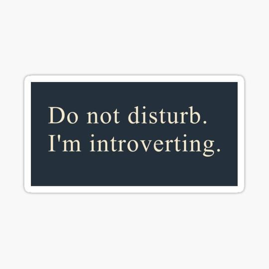 Discover Do not disturb. I'm introverting