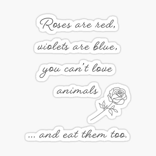 Discover Roses are red statement poem saying with rose for vegans and vegetarians