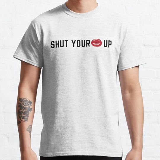 Discover Shut  Your Mouth Up
