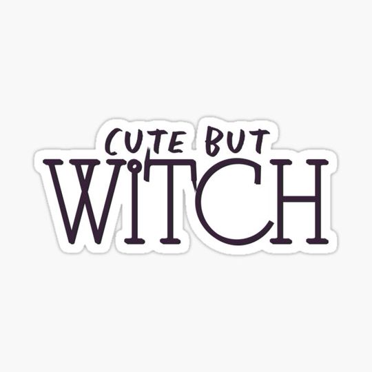 Discover Cute But Witch Sticker