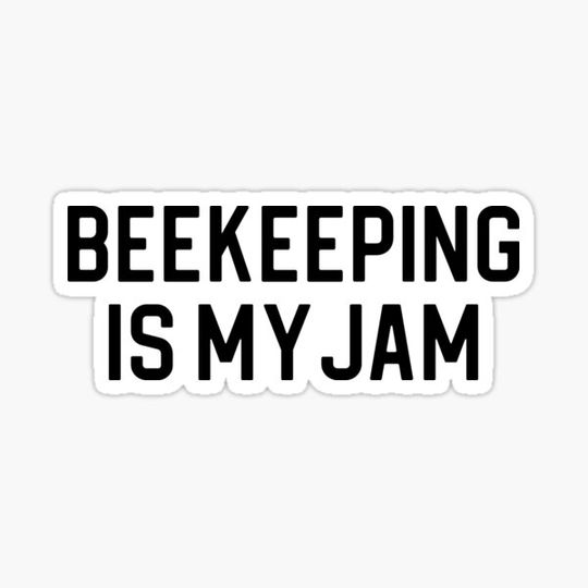 Discover Funny Beekeeping Gift My Beekeeping Is My Jam