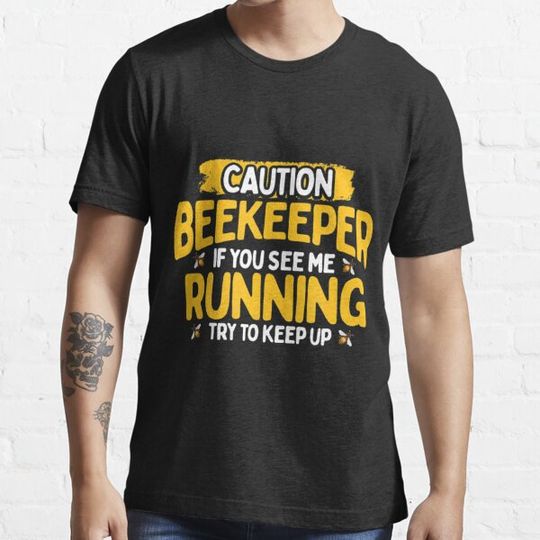 Discover Caution Beekeeper If You See Me Running Try To Keep Up